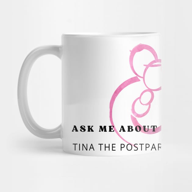 Ask me about my doula by Tina the Postpartum Doula